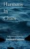 Harmony In Chaos: A Collection Of Poems