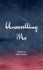 Unravelling myelf: Poems depicting me