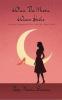 When The Moon Wears Heels: Poems on Womanhood Love and Life’s Silent Truths