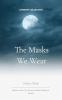 The Masks We Wear Reflections on Hidden Pain and Inner Turmoil.