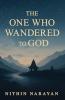 The One Who Wandered To God