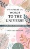 WHISPHERS OF WORDS TO THE UNIVERSE : A Collection of Emotions Untold