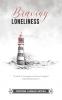 Braving Loneliness : A guide to managing emotional struggles and finding purpose