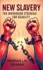 NEW SLAVERY : THE UNFINISHED STRUGGLE FOR EQUALITY