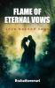 Flame of eternal vows : Love beyond vows