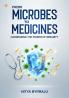 From Microbes to Medicines: Harnessing the Power of Immunity