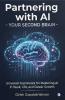 Partnering with AI: - YOUR SECOND BRAIN -