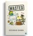 Wasted