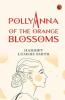 Pollyanna of the Orange Blossoms