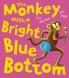 The Monkey With Bright Blue Bottam