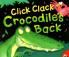 Click Clock Crocodiles Back