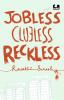 Jobless Clueless Reckless