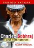 CHARLES SOBHRAJ AND OTHER STORIES