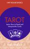 Tarot: Learn How to Read and Interpret the Cards