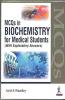 MCQS IN BIOCHEMISTRY FOR MEDICAL STUDENTS (WITH EXPLANATORY ANSWERS)