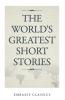 The World's Greatest Short Stories