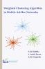 Weighted Clustering Algorithm in MobileAd-Hoc Networks