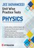 JEE Advanced Physics - Unitwise Practice Test Papers