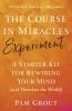 The Course in Miracles Experiment