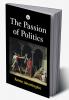 The Passion of Politics