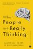 What People are Really Thinking