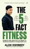 The 5 Fact Fitness
