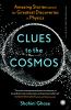 Clues to the Cosmos