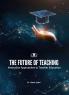 THE FUTURE OF TEACHING: INNOVATIVE APPROACHES TO TEACHER EDUCATION