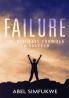 Failure: The Ultimate Formula to Succeed