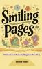 Smiling Pages: Motivational Tales to Brighten Your Day (hardcover)
