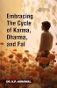 EMBRACING THE CYCLE OF KARMA DHARMA AND FAL