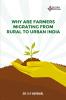 WHY ARE FARMERS MIGRATING FROMRURAL TO URBAN INDIA