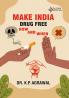MAKE INDIA DRUG FREE -HOW AND WHEN