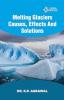 MELTING GLACIERS -CAUSES EFFECTS AND SOLUTIONS