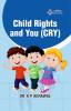 CHILD RIGHTS AND YOU