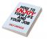 How to Enjoy Life and Your Job