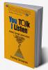 You Talk I Listen