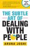 The Subtle Art of Dealing with People