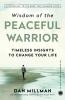 Wisdom of the Peaceful Warrior