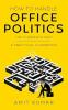 How to Handle Office Politics: The Chanakya Way - A Practical Guidebook