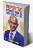 Mr Positive: Dr Singh’s Guide to Living Your Best Life