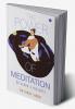 THE POWER OF MEDITATION - DR. SINGH'S INSIGHTS