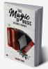 THE MAGIC OF MUSIC - DR SINGH'S INSIGHTS