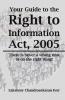 Your guide to the Right toInformation Act 2005