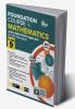 Foundation Course in Mathematics with Case Study Approach for JEE/ Olympiad Class 9 - 5th Edition