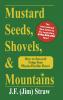 Mustard Seeds Shovels & Mountains