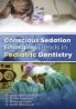 Conscious Sedation Emerging trends in Pediatric Dentistry