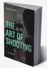 The Art of Shooting