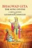 Bhagwad Gita The Song Divine A Simple Modern And Contemporary Commentary Vol I