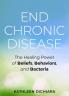 END CHRONIC DISEASE: THE HEALING POWER O
